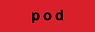 Pod